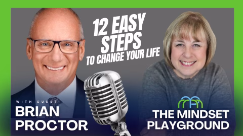 12 Easy Steps to Change Your Life – Brian Proctor