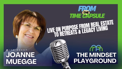 Live On Purpose: JoAnne Muegge’s Journey from Real Estate to Retreats & Legacy Living