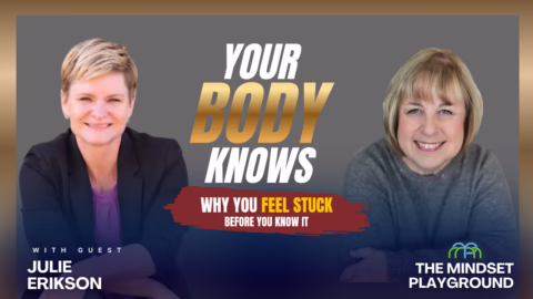 Why You Feel Stuck with Julie Erickson