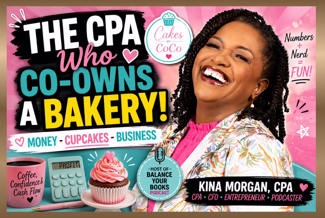 Business, Cupcakes & Cash Flow | A fun conversation with Kina Morgan